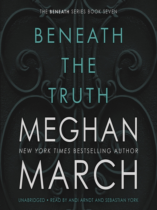 Title details for Beneath the Truth by Meghan March - Available